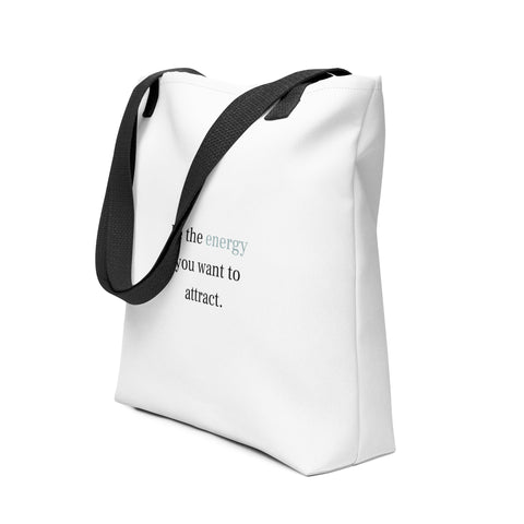 Tote bag - Be The Energy You Want To Attract